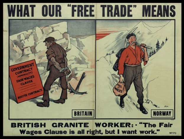 Plakat mit einem britischen Granitarbeiter, der vor einer Bergkulisse steht, mit dem Text "Was unser freier Handel bedeutet - Britischer Granitarbeiter - Die Fair-Wage-Klausel ist in Ordnung, aber ich will Arbeit."